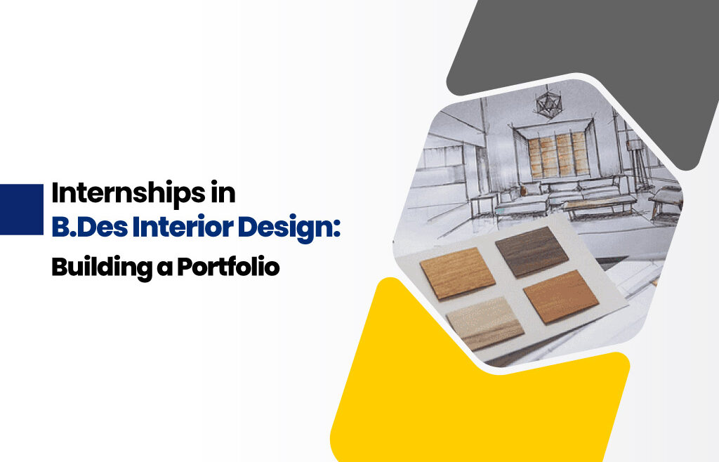 B. Des Interior Design Internships in Coimbatore - Crafting a Portfolio for Design Success
