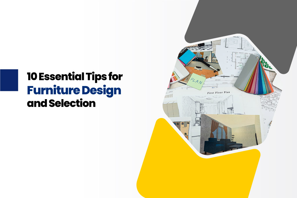 10 Tips for Furniture Design