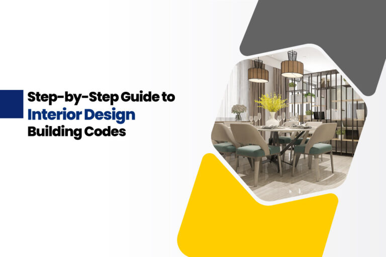 Step-by-Step Guide to Interior Design Building Codes