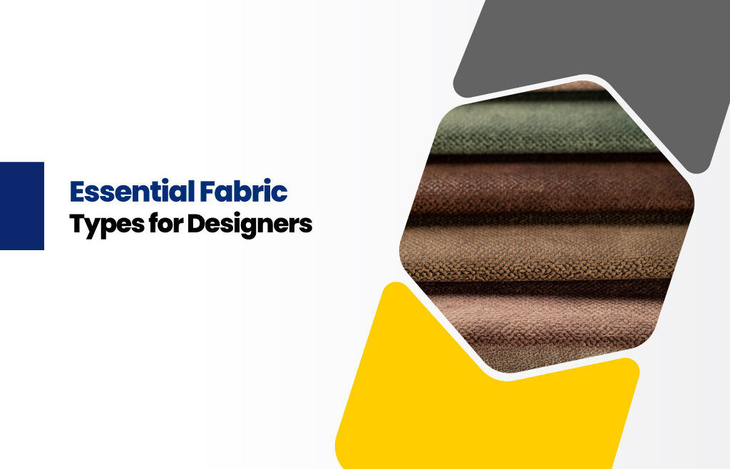 Assortment of fabric swatches with text Essential Fabric Types for Designers