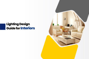 Step-by-Step Guide to Understanding Lighting Design for Interior Spaces