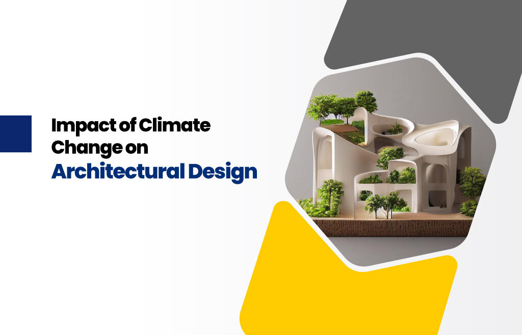 Impact of climate change on architectural design