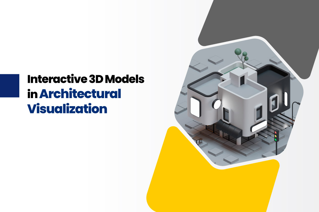 Interactive 3D architectural visualization