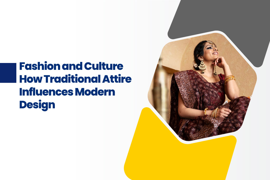 Traditional attire influencing modern fashion design