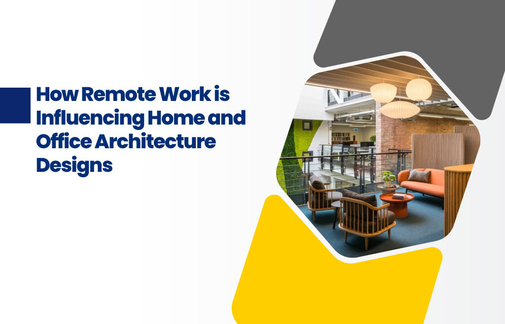 The Influence of Remote Work in Architecture Designs