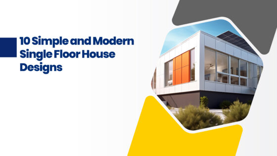 10 Simple and Modern Single Floor House Designs