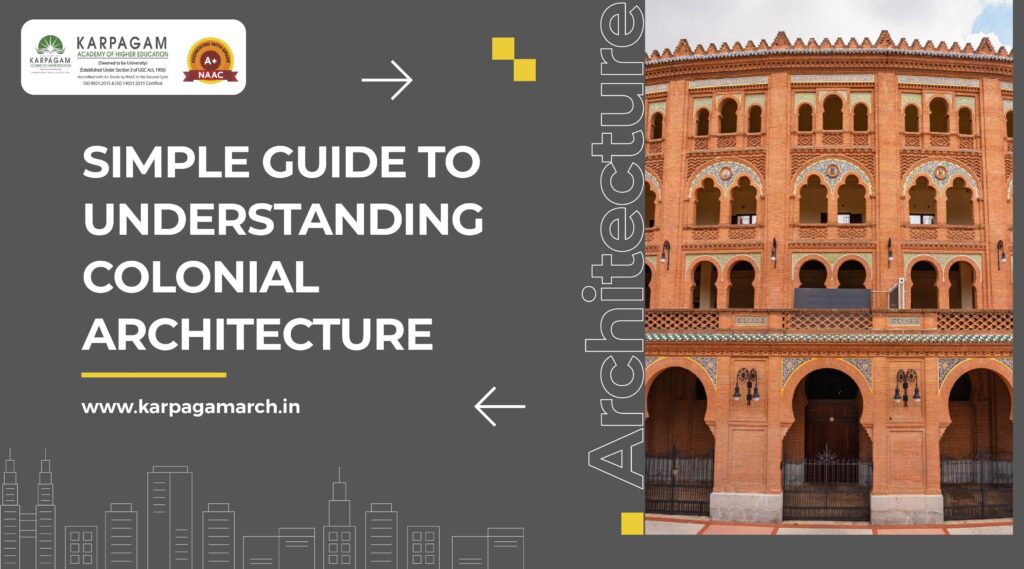 Colonial Architecture Explained in Simple Terms
